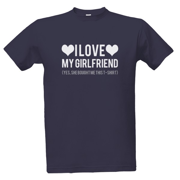 Tričko s potiskem I love my girlfriend